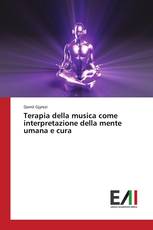 Terapia della musica come interpretazione della mente umana e cura