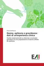 Donne, epilessia e gravidanza: dati di un'esperienza clinica