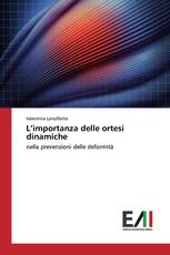 L’importanza delle ortesi dinamiche