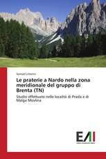 Le praterie a Nardo nella zona meridionale del gruppo di Brenta (TN)