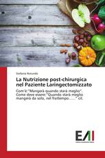 La Nutrizione post-chirurgica nel Paziente Laringectomizzato