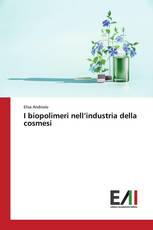 I biopolimeri nell’industria della cosmesi