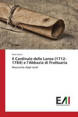 Il Cardinale delle Lanze (1712-1784) e l’Abbazia di Fruttuaria