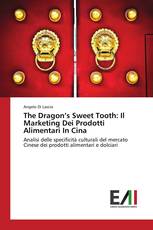 The Dragon’s Sweet Tooth: Il Marketing Dei Prodotti Alimentari In Cina