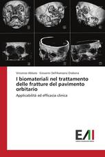 I biomateriali nel trattamento delle fratture del pavimento orbitario