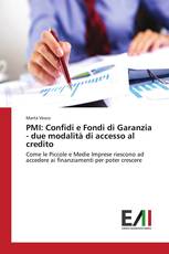 PMI: Confidi e Fondi di Garanzia - due modalità di accesso al credito