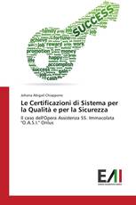 Le Certificazioni di Sistema per la Qualità e per la Sicurezza