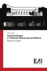 Sant'Eustorgio e il Museo Diocesano di Milano