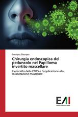 Chirurgia endoscopica del peduncolo nel Papilloma invertito mascellare