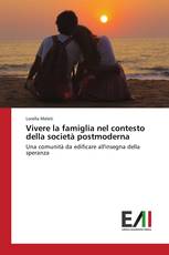 Vivere la famiglia nel contesto della società postmoderna