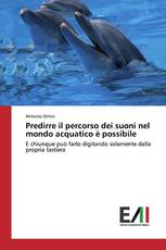 Predirre il percorso dei suoni nel mondo acquatico è possibile