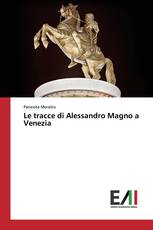 Le tracce di Alessandro Magno a Venezia