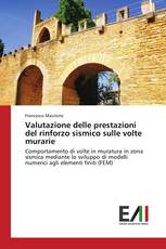 Valutazione delle prestazioni del rinforzo sismico sulle volte murarie