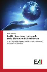 La Dichiarazione Universale sulla Bioetica e i Diritti Umani