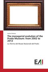 The managerial evolution of the Prado Museum: from 2002 to 2012