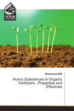 Humic Substances In Organic Fertilizers , Properties and Effectives