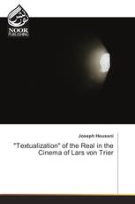 "Textualization" of the Real in the Cinema of Lars von Trier