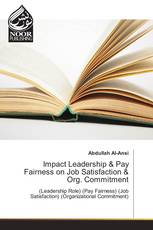 Impact Leadership & Pay Fairness on Job Satisfaction & Org. Commitment