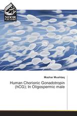 Human Chorionic Gonadotropin (hCG); In Oligospermic male