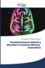 Fundamentarea optimă a decizilor în sisteme tehnico-economice