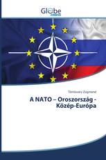 A NATO – Oroszország - Közép-Európa