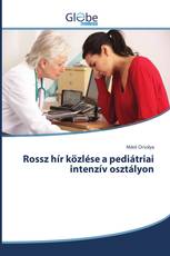 Rossz hír közlése a pediátriai intenzív osztályon