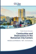 Continuities and Destructions in the Romanian City Centers