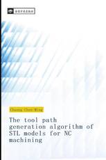 The tool path generation algorithm of STL models for NC machining