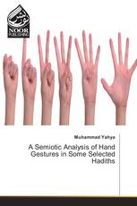 A Semiotic Analysis of Hand Gestures in Some Selected Hadiths