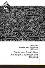 The Islamic Bank's New Paradigm, Challenges and Blessing