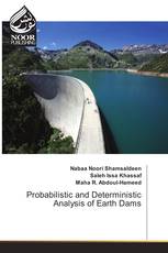 Probabilistic and Deterministic Analysis of Earth Dams