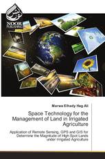 Space Technology for the Management of Land in Irrigated Agriculture