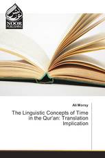 The Linguistic Concepts of Time in the Qur’an: Translation Implication