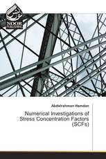 Numerical Investigations of Stress Concentration Factors (SCFs)