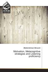 Motivation, Metacognitive strategies and Listening proficiency