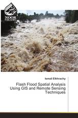 Flash Flood Spatial Analysis Using GIS and Remote Sensing Techniques