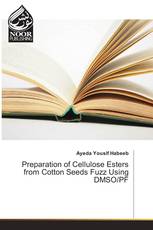 Preparation of Cellulose Esters from Cotton Seeds Fuzz Using DMSO/PF