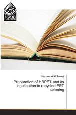 Preparation of HBPET and its application in recycled PET spinning