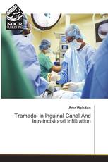 Tramadol In Inguinal Canal And Intraincisional Infiltration
