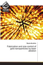 Fabrication and size control of gold nanoparticles by laser ablation