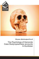 The Psychology of Genocide Case Study:eyewitness accounts In Kurdistan