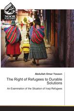 The Right of Refugees to Durable Solutions