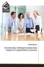 Emotionally intelligent leadership impact on organization success