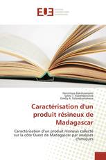 Caractérisation d'un produit résineux de Madagascar