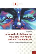 La Nouvelle Esthétique du vide dans l'Art négro-africain Contemporain