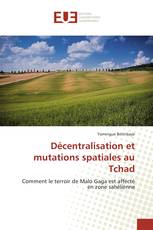 Décentralisation et mutations spatiales au Tchad