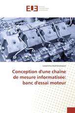 Conception d'une chaîne de mesure informatisée: banc d'essai moteur