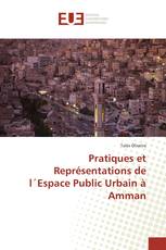 Pratiques et Représentations de l´Espace Public Urbain à Amman