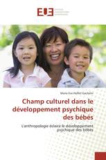 Champ culturel dans le développement psychique des bébés