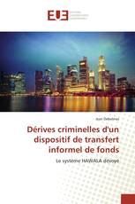 Dérives criminelles d'un dispositif de transfert informel de fonds